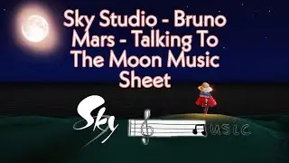 Sky Studio - Bruno Mars - Talking To The Moon music sheet