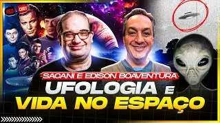 UFOLOGIA E VIDA NO ESPA&Ccedil;O - PART. SACANI E EDISON BOAVENTURA