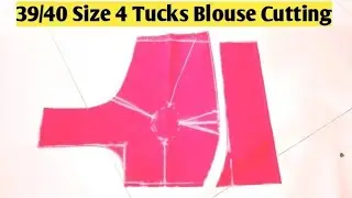 new trend blouse cutting and stitching | 4 Tuck Blouse Cutting Simple Method