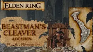 Beastman's Cleaver Location | Elden Ring