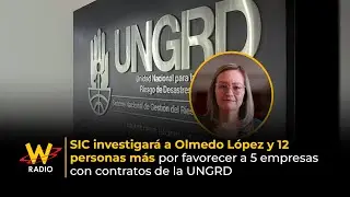 SIC investigar&aacute; a Olmedo L&oacute;pez y 12 personas m&aacute;s por favorecer a 5 empresas con contratos de UNGRD