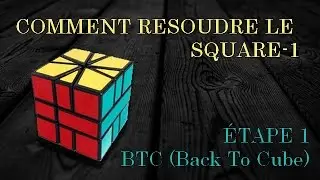 Comment résoudre le Square-1 (étape 1 - BTC)