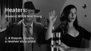 'Heaters' - Know Your Slang - Noirhouse