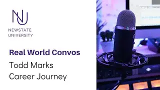 Real World Convo with guest Todd Marks and NewstateU President & CEO on his Career Journey