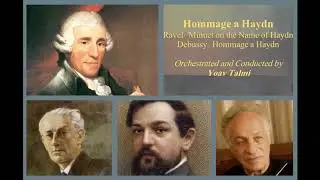 Hommage a Haydn - Ravel and Debussy orchestrated from the piano by Yoav Talmi. Quebec Symphony
