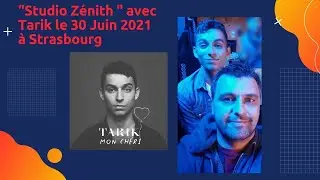Tarik interpr&eacute;te son titre &laquo; Mon ch&eacute;ri &raquo; depuis le z&eacute;nith de Strasbourg pour le &laquo;Studio Z&eacute;nith &raquo;