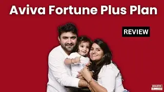 Aviva Fortune Plus Plan: Good or Bad? An Insightful ULIP Review |Holistic Investment