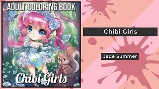 Chibi Girls - Jade Summer || Coloring Book Flip