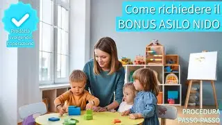 Bonus Asilo Nido 2025 - Guida Passo-Passo per richiederlo in autonomia online