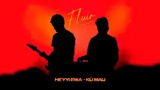 FLUIR - Heyy! Ema x Kū Mau (Lyric Video)