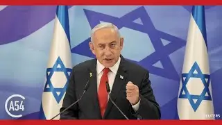 Africa 54: Israeli PM Netanyahu signals issues with Israel-Hamas ceasefire deal, and more