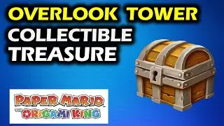 Overlook Tower: All Collectible Treasure Locations | Paper Mario The Origami King
