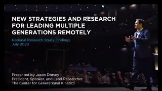 20200716 Jason Dorsey New Strategies and Research for Leading Multiple Generations Remotely