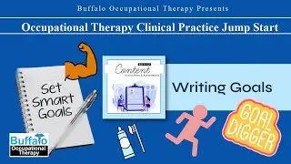 Phase 1 Stage 2 Writing Goals and Documentation - OT Clinical Jumpstart