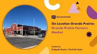 On Location Grande Prairie S2 Ep 07: Grande Prairie Farmers Market