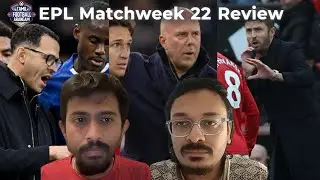 ஆட்ட நுணுக்கம் - EPL Gameweek 22 review
