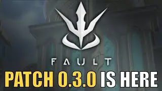 Fault Patch 0.3.0 | First Impressions