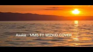 ASAKE - MMS FT WIZKID COVER