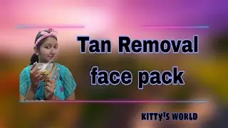 Remove tan in 15 mins | Get brighter skin immediately|  #kittysworld #suntanremoval #suntan