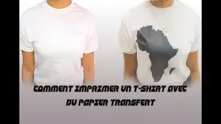 COMMENT IMPRIMER UN T-SHIRT AVEC DU PAPIER TRANSFERT