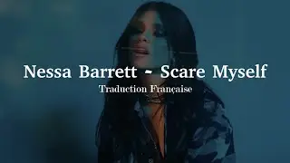 Nessa Barrett - Scare Myself [Traduction Française / VOSTFR]