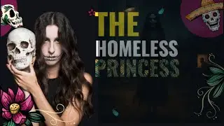 The homeless Princess