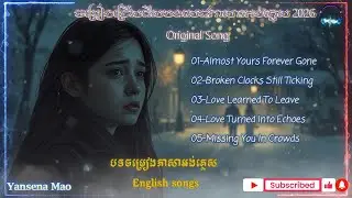 🎵 Almost Yours Forever Gone+Broken Clocks Still Ticking+Love Learned To Leave Yansena Mao   Viral 2