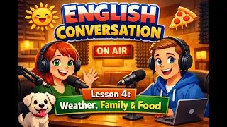 English Conversation for Beginners: Weather, Family, Food & Hobbies