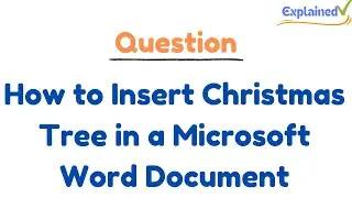 How to Insert Christmas Tree in a Microsoft Word Document