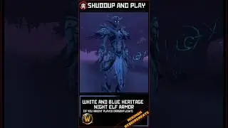 Night Elf White and Blue Heritage Armor Guide - For those who did not play through DragonFlight