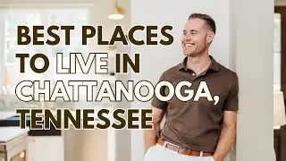 BEST PLACES TO LIVE IN CHATTANOOGA #bestplacestoliveinchattanooga #realestatechattanooga #realestate