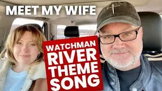 The Story Of The Watchman River Theme Song and Meet Renae!