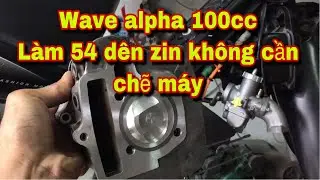 Wave Alpha 100cc L&agrave;m 54zz D&ecirc;n Zin Kh&ocirc;ng Cần Chẽ M&aacute;y M&oacute;c Lốc