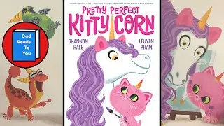 Pretty Perfect Kitty-Corn [Read Aloud for Kids]