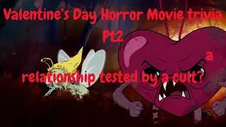 Valentine's Day Horror Movie Trivia Pt3 - 44