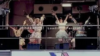 Loading&hellip;Parady - chekkori!! （Live at Americamura RIBIA）【4K】