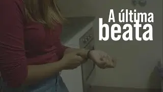 Epis&oacute;dio 4 | Tudo fica claro - A &Uacute;ltima Beata