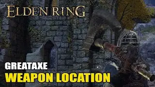 Elden Ring - How to get the Greataxe Weapon Location