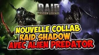 NOUVEAU CHAMPION 5★ GRATUIT AUJOURD&rsquo;HUI , Nouvelle Collab ALIEN & PREDATOR  Sur RAID SHADOW !