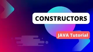 Java Basics: Constructors in Java