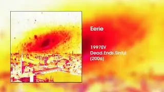 1997EV - Eerie (Official Audio)