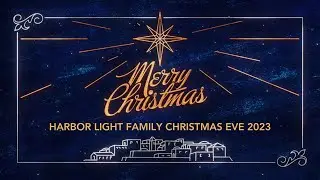 Family Christmas Eve Special | Harbor Light