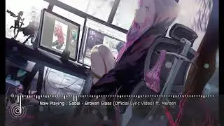 (✖Nightcore✖)Sabai - Broken Glass (Lyric Video) ft. Merseh