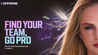 Gamerie: Find Your Team, Go Pro | The First Social Media Platform Built for Esports