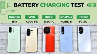 BATTERY CHARGING TEST | OnePlus 15R vs VIVO X200 FE vs iQOO Neo 10 vs POCO F7 vs OnePlus NORD 5