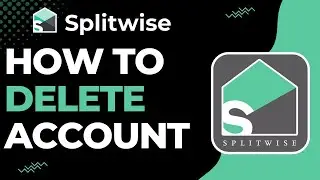 How to Delete your Splitwise Account | 2023