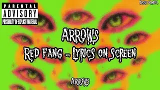 RED FANG - ARROWS (LYRICS ON SCREEN)