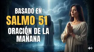 ⚡ NO IGNORES: Dios Te Envió el SALMO 51 HOY Porque Sabe Algo TERRIBLE Sobre Ti Que Nadie Más Conoce
