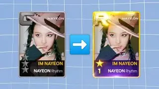 SUPERSTAR JYPNATION - Upgrading C Grade Im Nayeon Card to R Grade (with very useful captions)