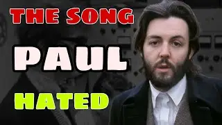 The Beatles Song Paul McCartney Admitted He Hated